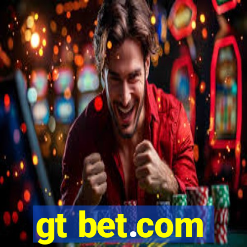 gt bet.com